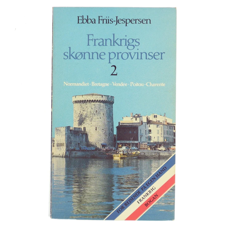 Frankrigs skønne provinser 2 af Ebba Friis-Jespersen (Bog)