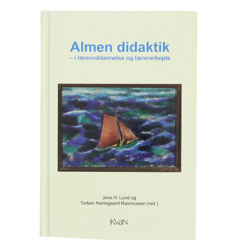 Almen didaktik af Jens H. Lund (Bog)