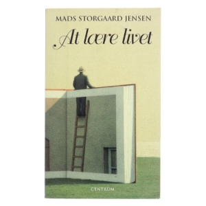 At lære livet af Mads Storgaard Jensen (Bog)