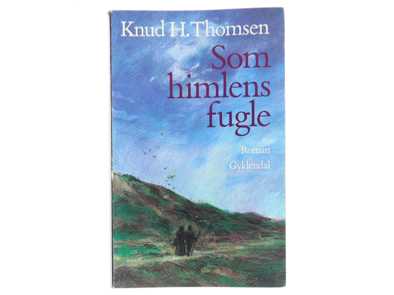 Som himlens fugle : roman af Knud H. Thomsen (f. 1921) (Bog)