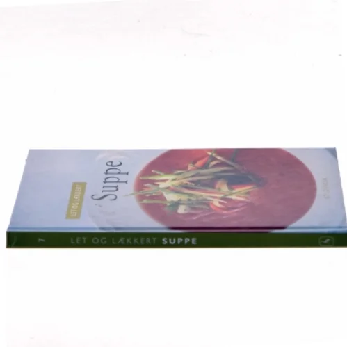 Let og lækkert suppe af Morten Bech Køster (Bog)