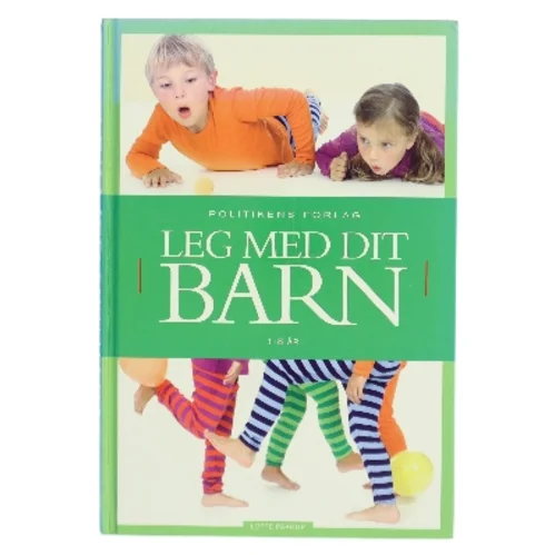 Leg med dit barn : 1-8 år af Lotte Paarup (Bog)