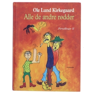 Alle de andre rødder : fortællinger. Bind 2 af Ole Lund Kirkegaard (Bog)