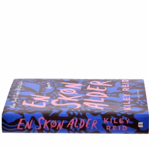 En skøn alder : roman af Kiley Reid (f. 1984) (Bog)