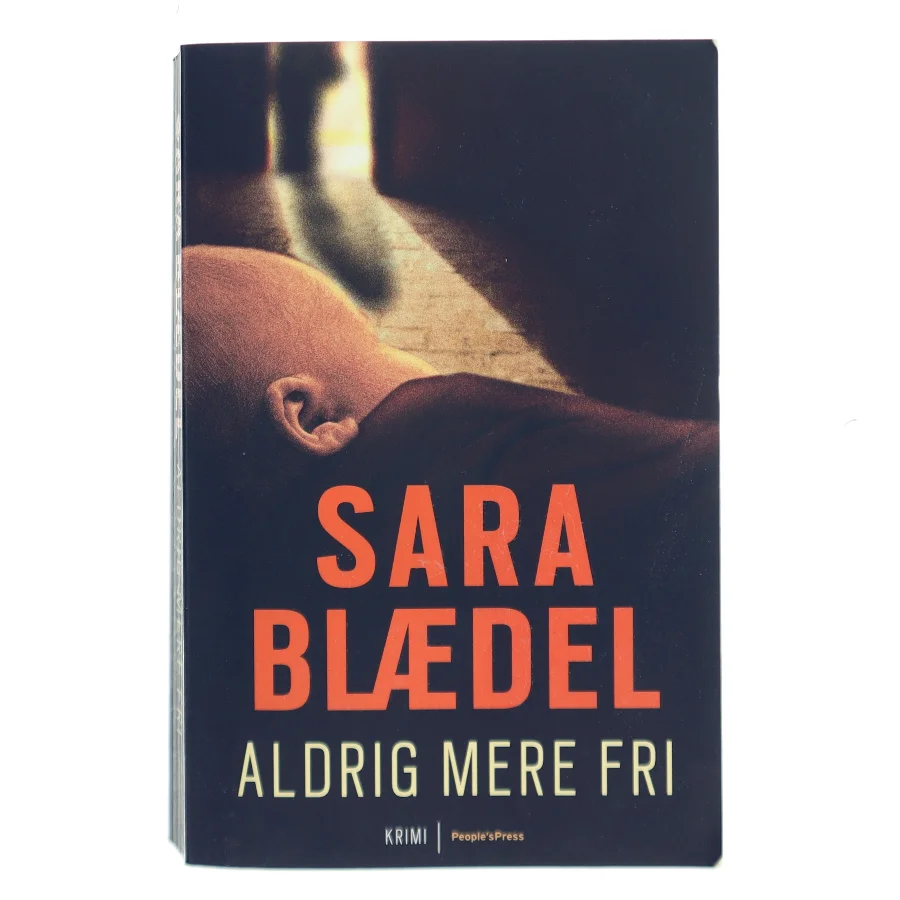Aldrig mere fri af Sara Blædel (Bog)