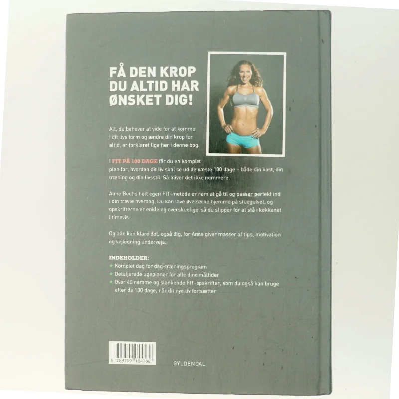 Fit på 100 dage : smid kiloene og kom i dit livs form af Anne Bech (Bog)