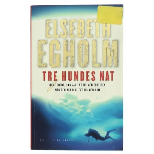 Tre Hundes Nat af Elsebeth Egholm (Bog)