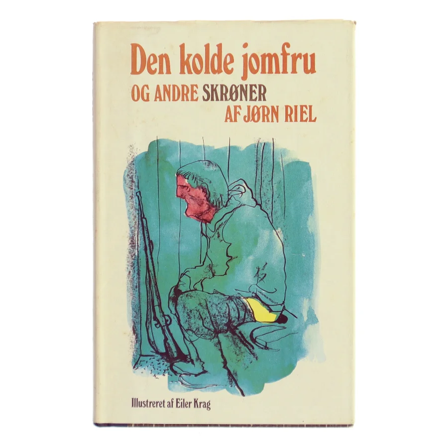 Den kolde jomfru og andre skrøner af Jørn Riel (Bog)