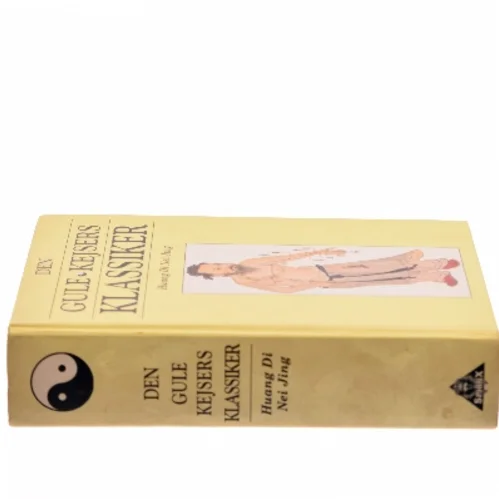 Den Gule Kejsers klassiker om indre medicin & Klassikeren om de vanskelige områder af Huang Di Nei Jing (Bog)