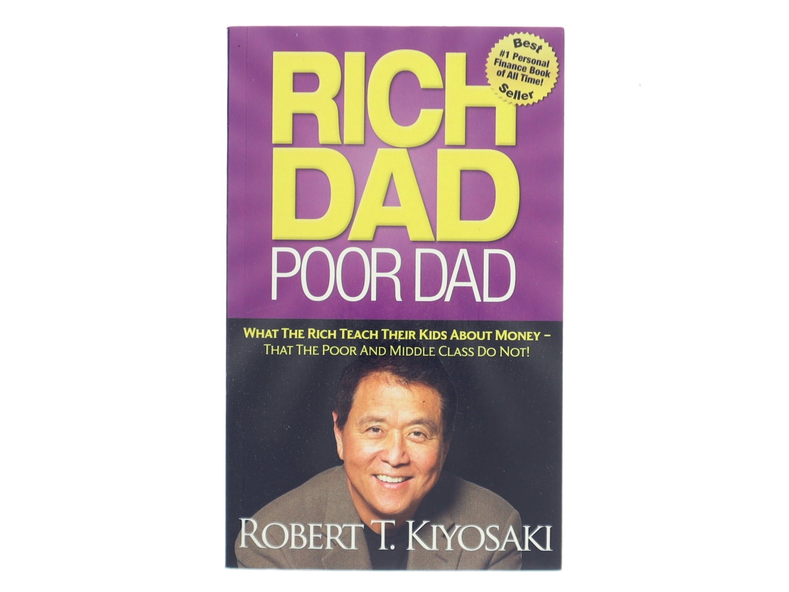 Rich dad, poor dad : what the rich teach their kids about money - that the poor and middle class do not! af Robert T. Kiyosaki (Bog)
