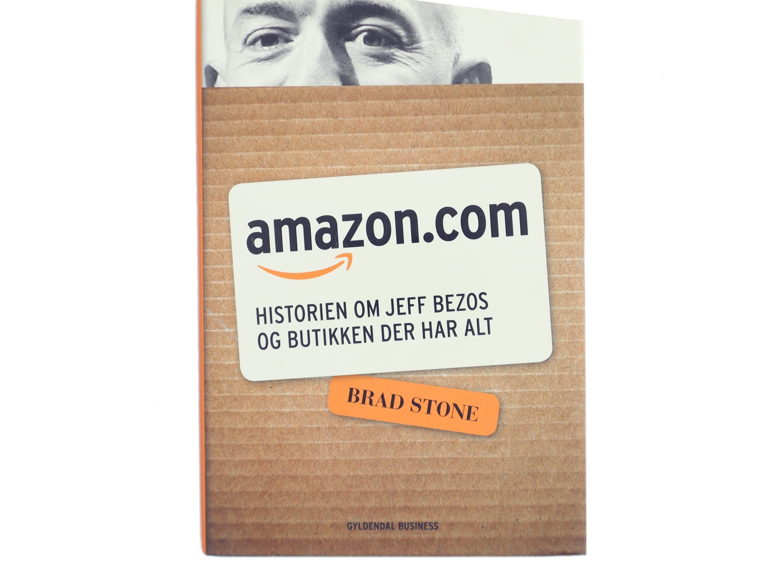 Amazon.com : historien om Jeff Bezos og butikken der har alt af Brad Stone (Bog)