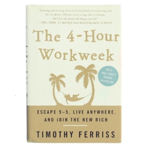 The 4-hour workweek : escape 9-5, live anywhere, and join the new rich af Timothy Ferriss (Bog)