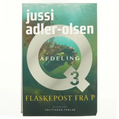Flaskepost fra P : krimithriller af Jussi Adler-Olsen (Bog)