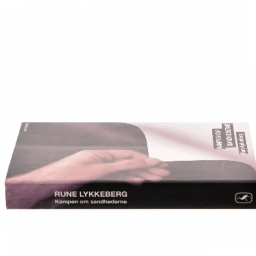 Kampen om sandhederne : om det kulturelle borgerskabs storhed og fald af Rune Lykkeberg (Bog)