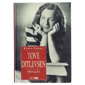 Tove Ditlevsen - Myte og liv af Karen Syberg (Bog)