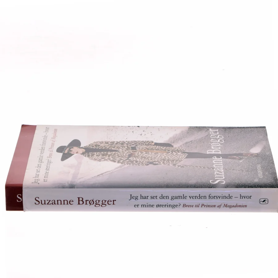 Jeg har set den gamle verden forsvinde - hvor er mine øreringe? : breve til Prinsen af Mogadonien af Suzanne Brøgger (Bog)