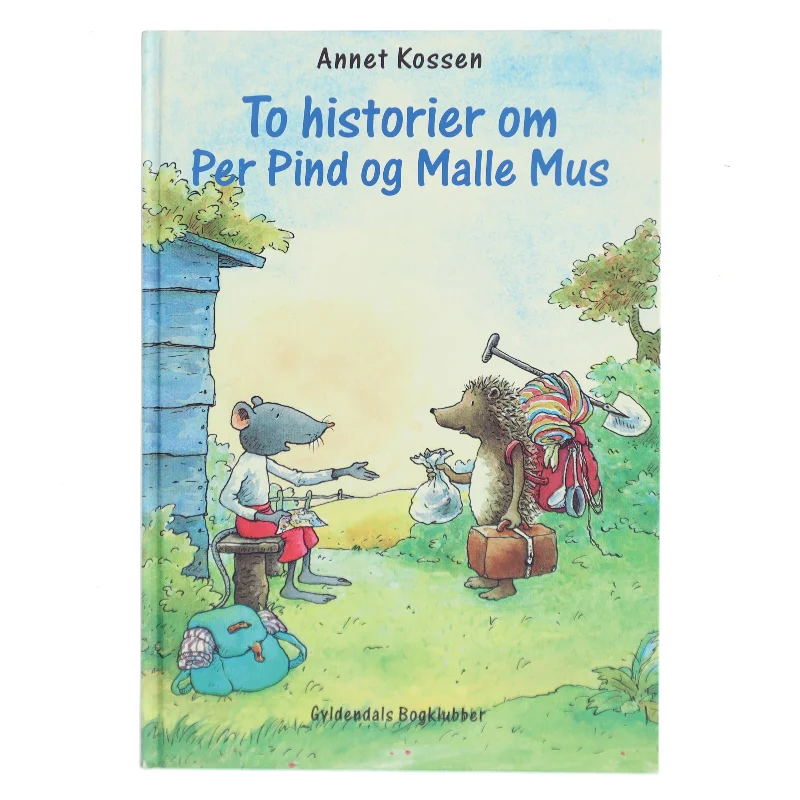 To historier om Per Pind og Malle Mus af Annet Kossen (Bog)