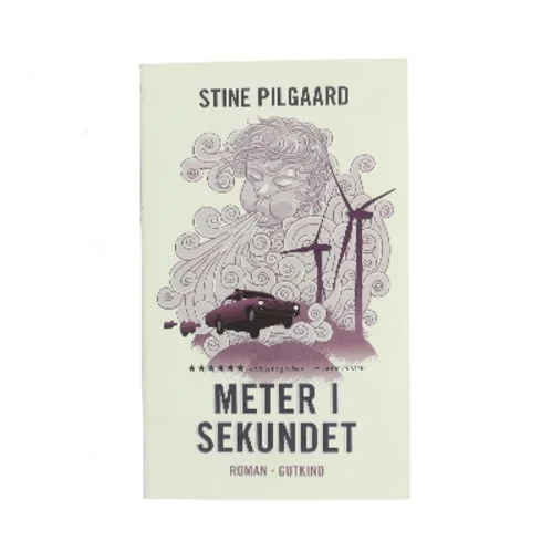 Meter i sekundet : roman af Stine Pilgaard (Bog)
