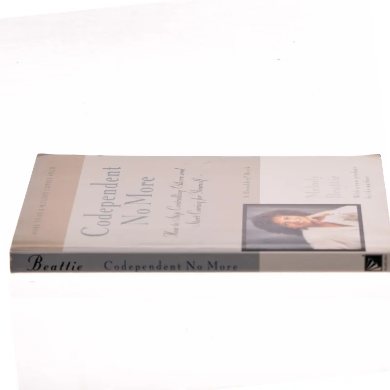 Codependent No More : How to Stop Controlling Others and Start Caring for Yourself af Beattie, Melody (Bog)