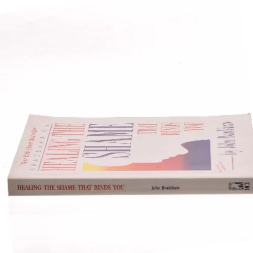 Healing the shame that binds you af John Bradshaw (Bog)
