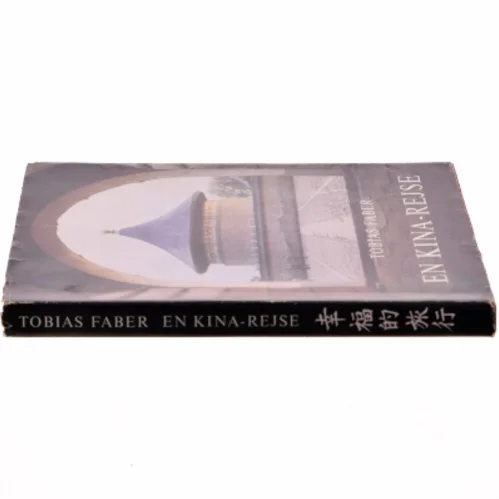 En Kina-rejse af Tobias Faber fra Selskabet Bogvennerne / Carit Andersens Forlag