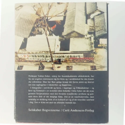 En Kina-rejse af Tobias Faber fra Selskabet Bogvennerne / Carit Andersens Forlag
