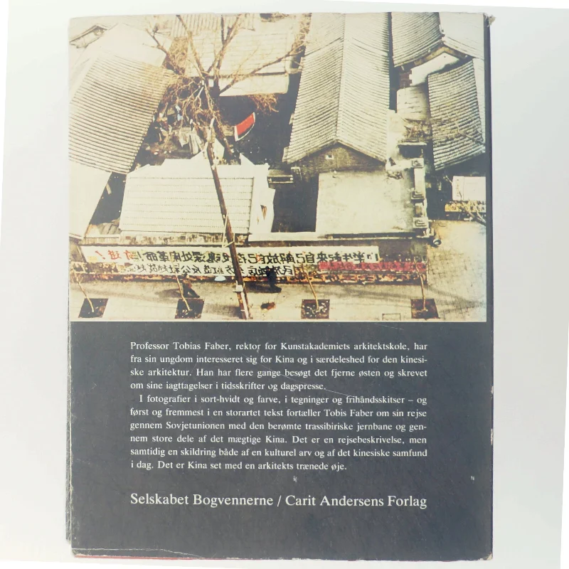 En Kina-rejse af Tobias Faber fra Selskabet Bogvennerne / Carit Andersens Forlag