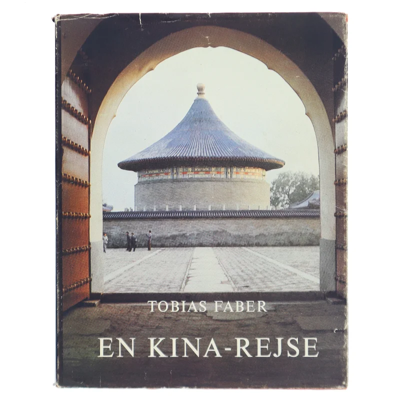 En Kina-rejse af Tobias Faber fra Selskabet Bogvennerne / Carit Andersens Forlag