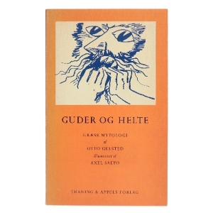 Bog: Guder og Helte fra Thaning & Appels Forlag af Otto Gelsted (Bog)