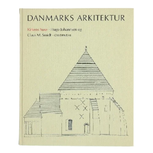 Danmarks arkitektur af Hugo Johannsen (Bog)