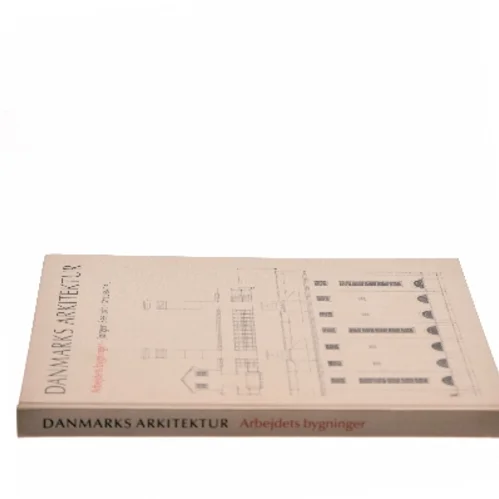 Danmarks Arkitektur - Arbejdets bygninger fra Gyldendal af Jørgen Sestoft (Bog)