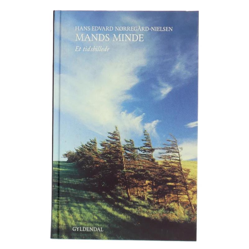 Mands Minde af Hans Edvard Nørregård-Nielsen fra Gyldendal af Hans Edvard Nørregård-Nielsen (Bog)