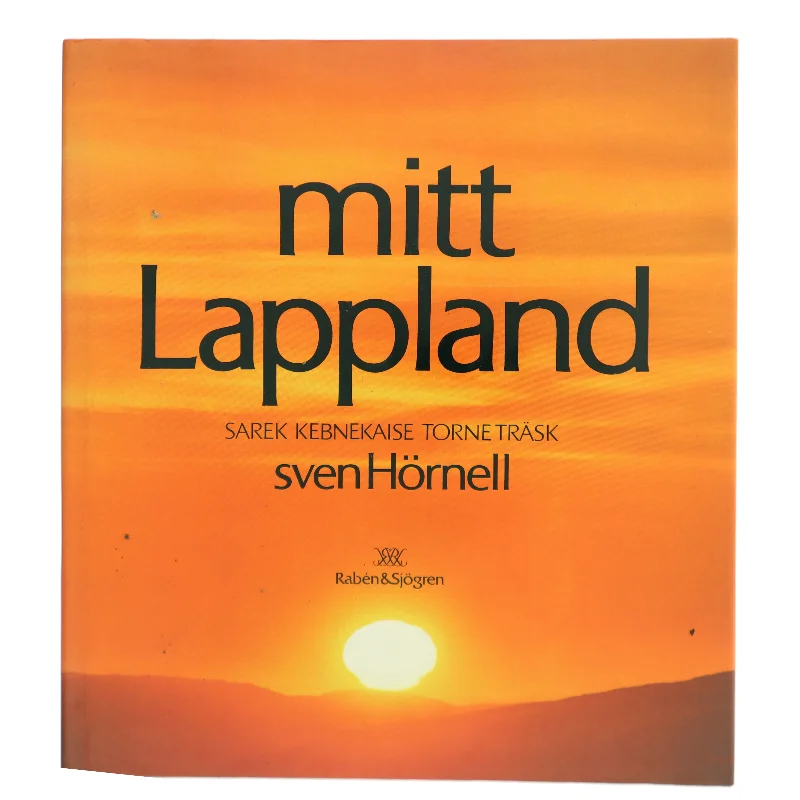Mitt Lappland af Sven Hörnell (Bog)