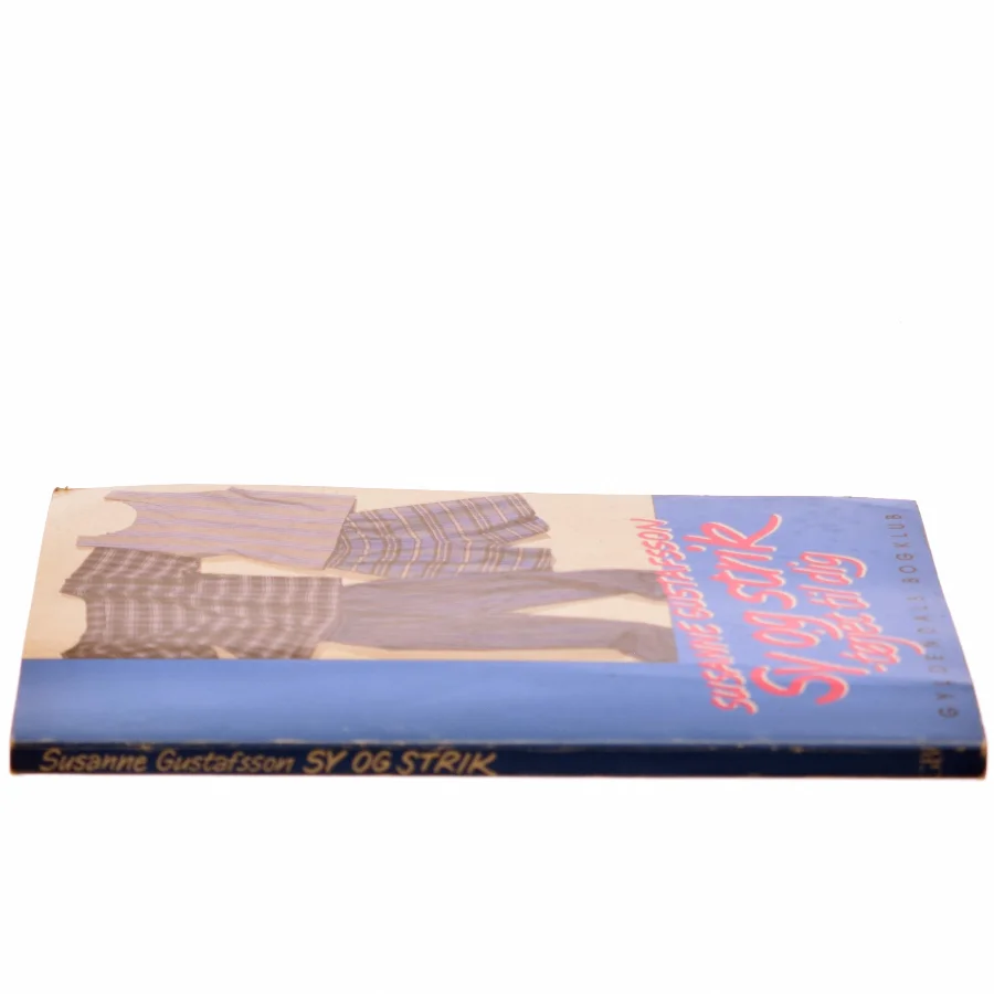 Sy og strik - tøjet til dig af Susanne Gustafsson (Bog)