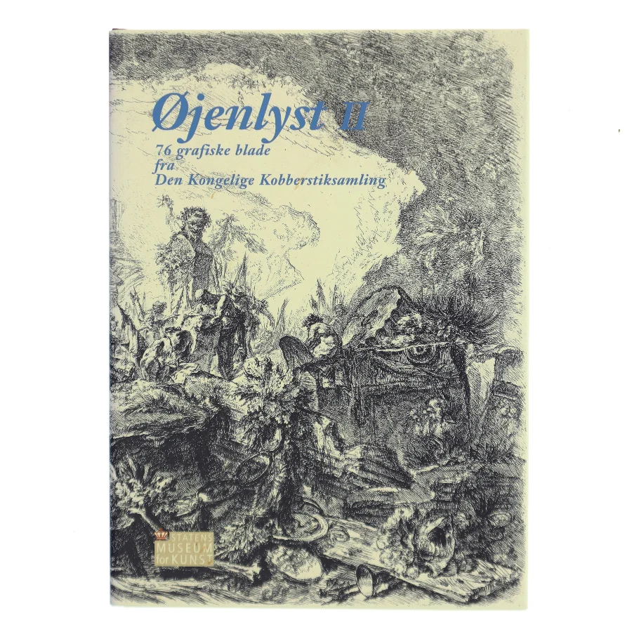 Øjenlyst II : 76 grafiske blade fra Den Kongelige Kobberstiksamling (Bog)