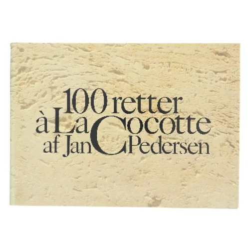 100 retter à La Cocotte af Jan Pedersen (Bog)