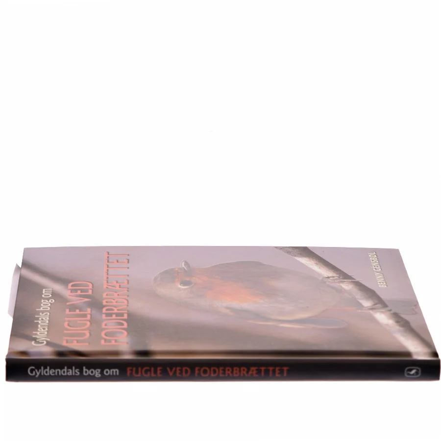 Gyldendals bog om fugle ved foderbrættet af Benny Génsbøl (Bog)