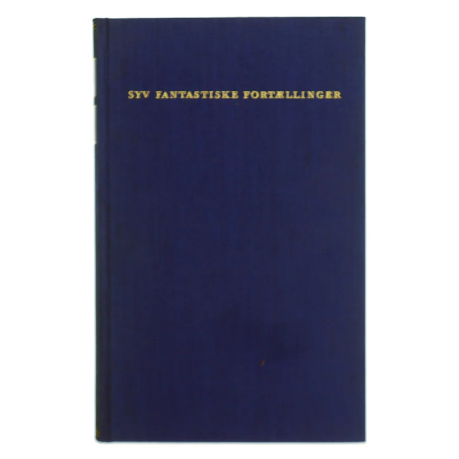 Syv fantastiske fortællinger af Karen Blixen (Bog)