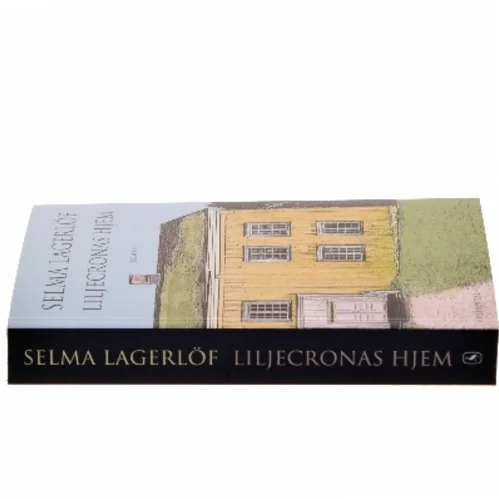 Liljecronas Hjem af Selma Lagerlöf (Bog)