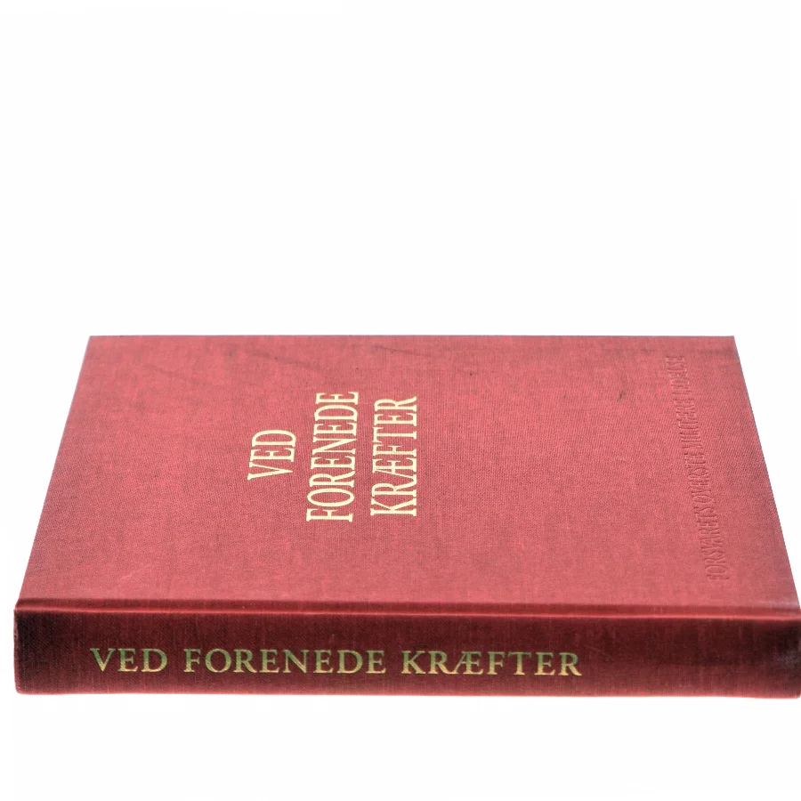 Ved Forenede Kræfter af <Bogens forfattere> (Bog)