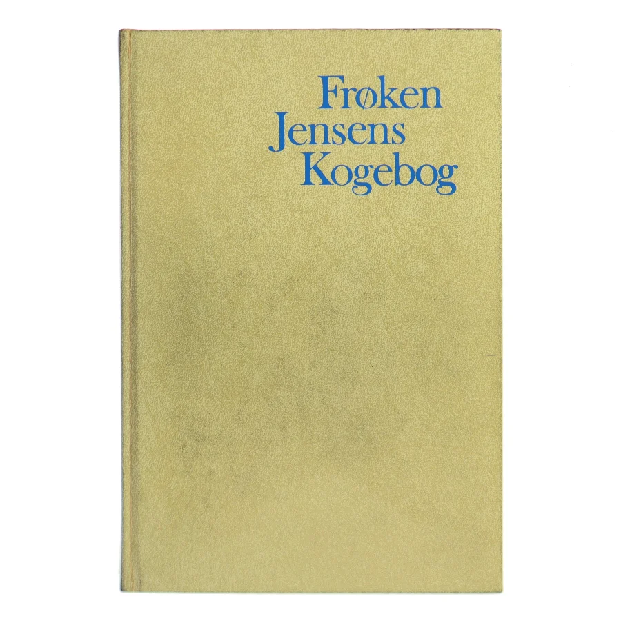 Frøken Jensens Kogebog af <Bogens forfattere> (Bog)