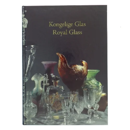 Kongelige Glas - Royal Glass af <Bogens forfattere> (Bog)