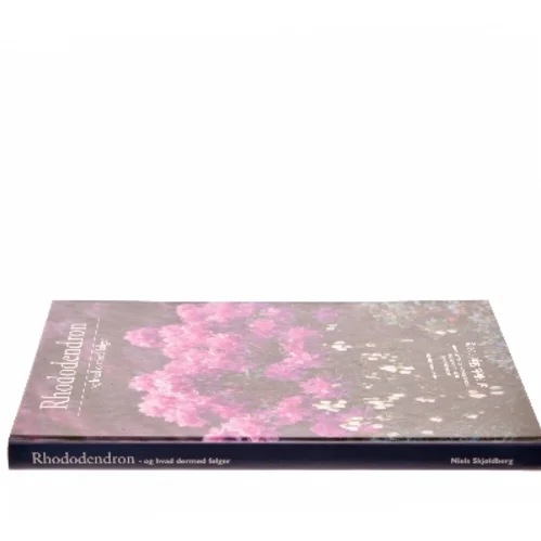 Rhododendron - og hvad dermed følger af Niels Skjoldberg (Bog)