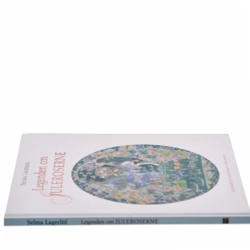 Legenden om juleroserne af Selma Lagerlöf (Bog)