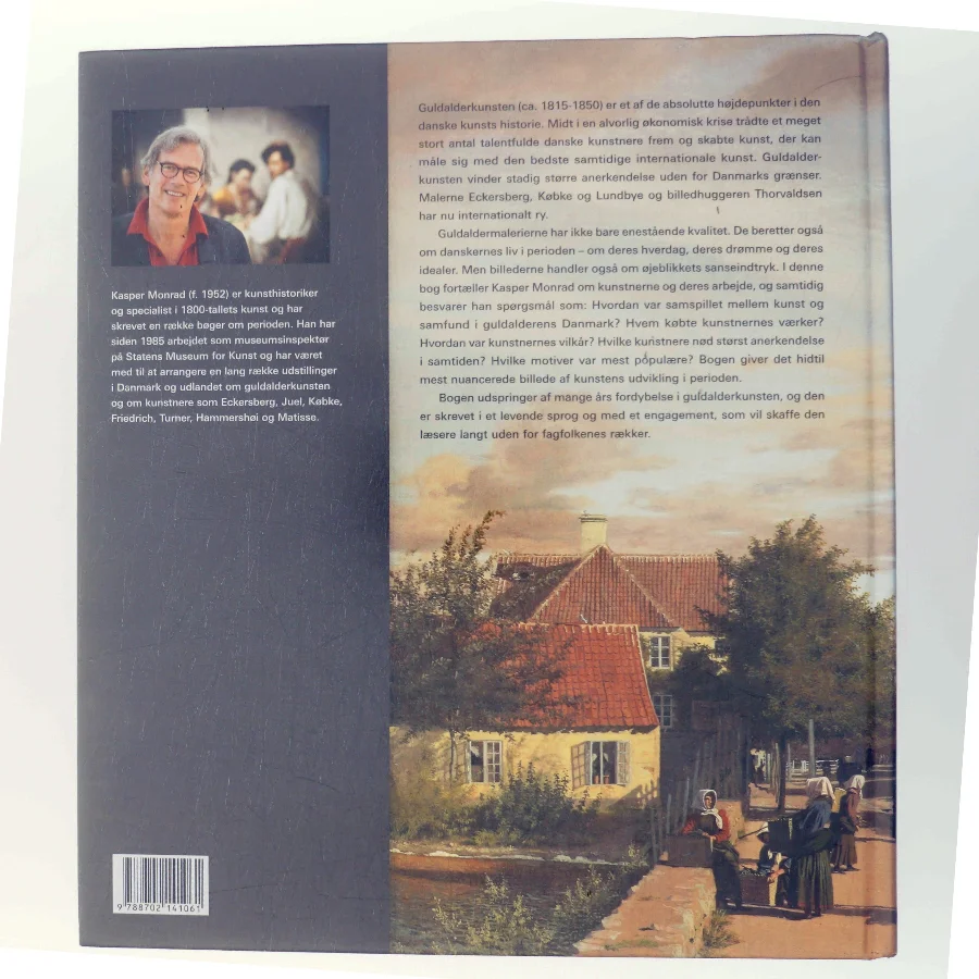 Dansk guldalder : lyset, landskabet og hverdagslivet af Kasper Monrad (Bog)