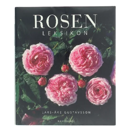 Rosenleksikon af Lars-Åke Gustavsson (Bog)
