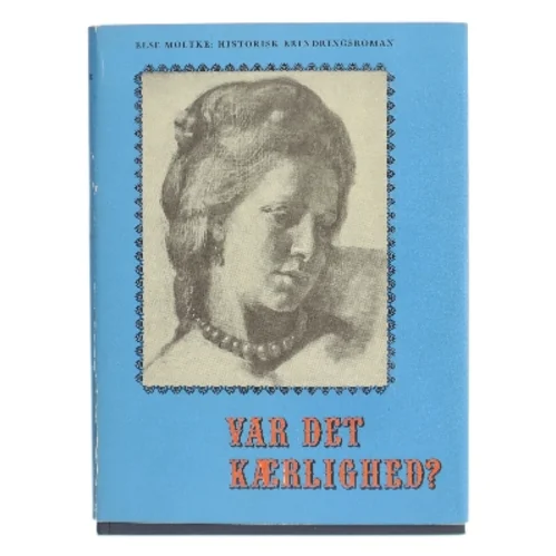 Var det kærlighed? af Else Moltke (Bog)