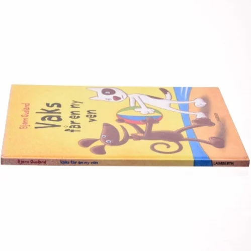 Vaks får en ny ven af Bjørn Ousland (Bog)