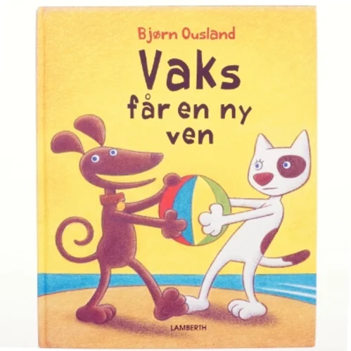Vaks får en ny ven af Bjørn Ousland (Bog)