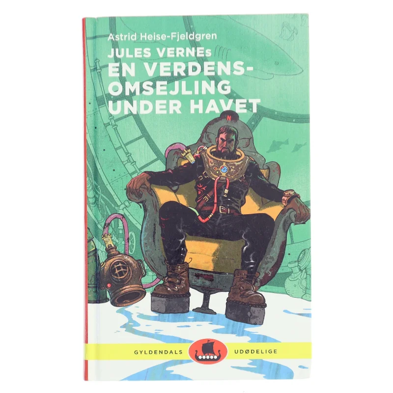 En verdensomsejling under havet - Gyldeldals udødelige af Astrid Heise-Fjeldgren (Bog)
